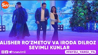 ALISHER ROZMETOV VA IRODA DILROZ  SEVIMLI KUNLAR [upl. by Lietman180]