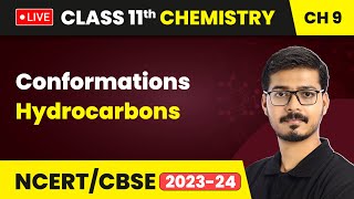 Conformations  Hydrocarbons  Class 11 Chemistry Chapter 9  LIVE [upl. by Akenit24]