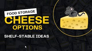 Food Storage Cheese Options [upl. by Leese899]