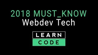 Web Development 2018  The MustKnow Tech [upl. by Pomfret]