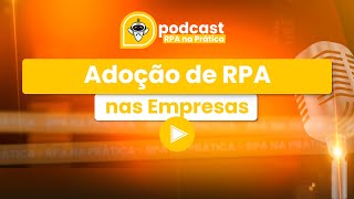 Adoção de RPA nas Empresas [upl. by Jobie]