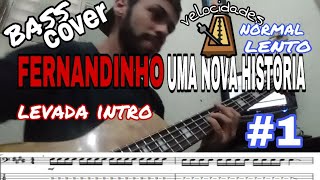 Fernandinho  Uma nova história  bass coverPartituratab [upl. by Ajnat]