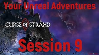 Curse of Strahd  Session 9  Played 3 APR 24 [upl. by Hax475]