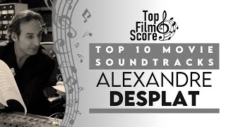 Top10 Soundtracks by Alexandre Desplat  TheTopFilmScore [upl. by Seavey]