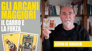 LEZIONI DI TAROCCHI  Il SIGNIFICATO degli ARCANI MAGGIORI  il CARRO e la FORZA [upl. by Carlock]