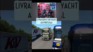 Livraison dun yacht au portugal  🚚 Bande annonce  Gameplay EuroTruckSimulator2 ETS2 JeuxVideo [upl. by Risa]