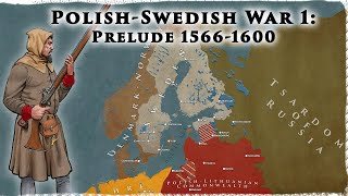 Invasion of Sweden Prelude to the PolishSwedish Wars 15661600 Pt 1 [upl. by Inanaup722]