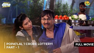 Popatlal 1 Crore Lottery I FULL MOVIE  Part 1  Taarak Mehta Ka Ooltah Chashmah Ep 2585 to 2588 [upl. by Ainivad22]