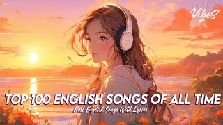 Top 100 English Songs Of All Time 🌈 Popular Tiktok Songs 2024  Chill Spotify Playlist Covers Lyrics [upl. by Vasilis759]