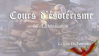 LVDP  Cours d’ésotérisme  04 La Méditation [upl. by Lavelle]