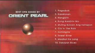 Official NonStop Best OPM Songs by Orient Pearl [upl. by Laerol]