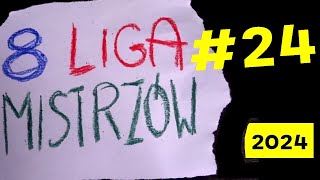 🟢 quotÓSMA LIGA MISTRZÓW 24quot  Odcinek Wiosenny 🟢 [upl. by Gilder]