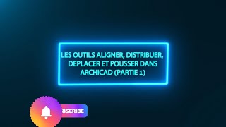 QUELQUES OUTILS DÉDITIONS DANS ARCHICAD Partie 1 [upl. by Nidia721]