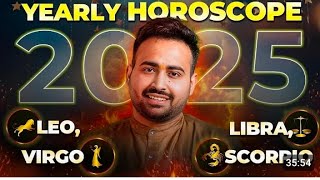 yearly horoscope2025 saal kaiss jayega In Rashi ko Lio Libra Virgo Scorpioastrological solution [upl. by Dola]