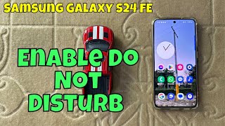 How to Enable Do Not Disturb DND Mode in Samsung Galaxy S24 FE [upl. by Creight]