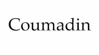 How to Pronounce Coumadin [upl. by Steinway]