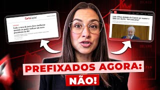 NÃO invista em renda fixa prefixada agora Entenda o motivo [upl. by Yadroc913]