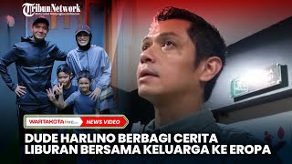 Dude Harlino Berbagi Cerita Liburan Bersama Keluarga Ke Eropa [upl. by Camm]