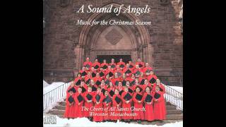 The Choirs of All Saints Church Worcester MA  O Holy Night  Adolphe Adam arr John West Berton [upl. by Steep]