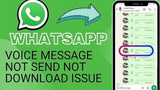 Whatsapp voice message not send and not download issue solve 🔥 whatsapp issue solve ✅ [upl. by Sualk]