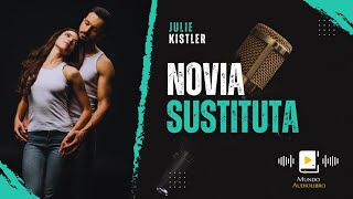 AUDIOLIBRO en español completo NOVIA SUSTITUTA novela romántica [upl. by Heilman]