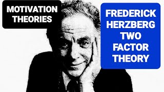 FREDERICK HERZBERG  FREDERICK HERZBERG TWO FACTOR THEORY herzberg motivationtheory [upl. by Gnod]