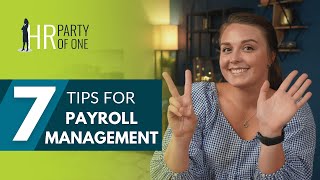 7 Tips for Payroll Management [upl. by Kalina727]