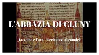 LEZIONI DI STORIA  Labbazia di Cluny [upl. by Gruchot]