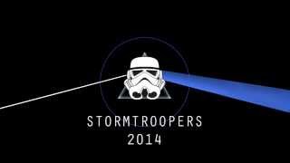 Stormtroopers 2014  Stiv Kuling Prod Stereocool [upl. by Gertrud310]