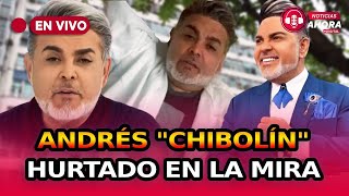 🫢 💥 ¿Andrés ‘Chibolín’ Hurtado con las horas contadas Todos los detalles del caso 👇 [upl. by Enidan]