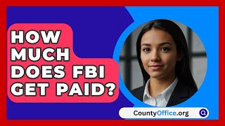 How Much Does FBI Get Paid  CountyOfficeorg [upl. by Pascha]