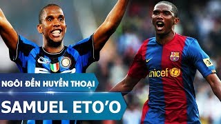 Ngôi đền huyền thoại  Samuel Etoo [upl. by Pollie]