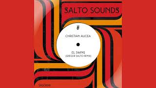 Christian Alicea  El Swing Gregor Salto Remix [upl. by Erida]