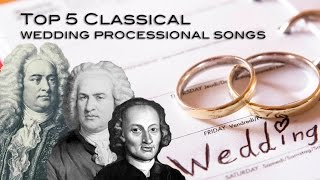 Top 5 Classical Wedding Processional Songs  Johnny Herbert [upl. by Nodab]