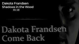 Bonkers Music Showcase  Dakota Frandsen Come Back Song 10 Shadows in the Wood [upl. by Rosaline]