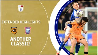 ANOTHER CLASSIC  Hull City v Ipswich Town extended highlights [upl. by Giglio]