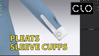 How to Sew Sleeve Cuff with Pleat and Placket in CLO 3D [upl. by Eenad]