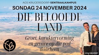 Sondag 24 Nov 2024  Die Beloofde Land  Kyle Delport  AGS KrugersdorpSentraalkampus [upl. by Temhem]