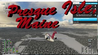 MSFS 2020  MAINE Portland to Presque Isle [upl. by Odine589]