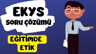 Ekys 2023 Soru Çözümü 🎯 Eğitimde Etik ekys2023 ekys [upl. by Brenden]