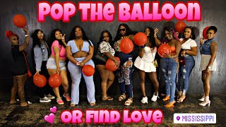 Pop The Balloon Or Find Love  EP1 Jackson MISSISSIPPI Hosted by Waveywuan amp Callmemooch [upl. by Ssidnak]