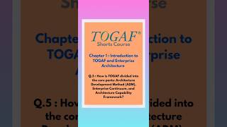 TOGAF Core Parts ADM Enterprise Continuum and Architecture Capability Framework [upl. by Thanasi]