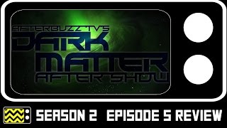 Dark Matter Season 2 Episode 5 Review amp After Show  AfterBuzz TV [upl. by Ahmar]