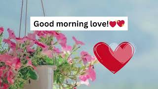 Romantic Love Good Morning Love Messages  Good morning love [upl. by Garlaand106]