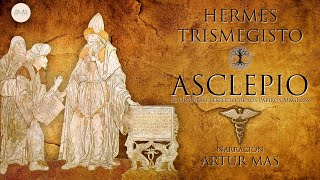 Hermes Trismegisto  Asclepio El Discurso Perfecto de los Papiros Mágicos Audiolibro Completo [upl. by Ellerahs729]