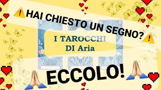 ⚠️HAI CHIESTO UN SEGNO⚠️ 🙏🏻❤ ECCOLO❤🙏🏻 [upl. by Aronoh784]