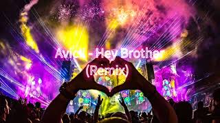 Avicii  Hey Brother Remix [upl. by Elokin356]