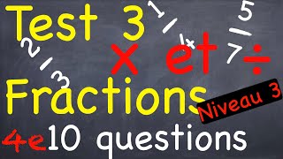 Test Fractions 3  10 questions  Multiplier et diviser  Niveau 3 [upl. by Goddord634]