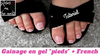 Comment poser du gel sur les pieds  gainage pieds  french  Tuto  Roses on the nails ⚘ [upl. by Enailuj363]