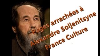 Pages arrachées à Alexandre Soljenitsyne en 5 épisodes [upl. by Enale632]